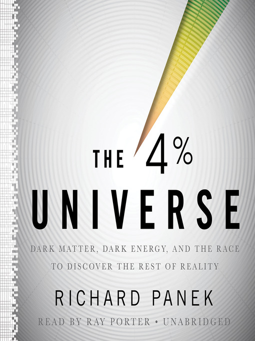 Title details for The 4% Universe by Richard Panek - Available